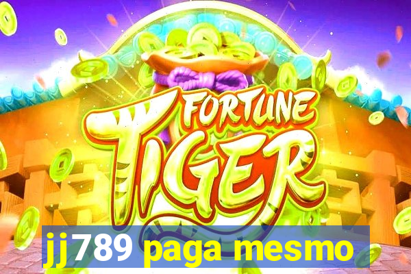 jj789 paga mesmo